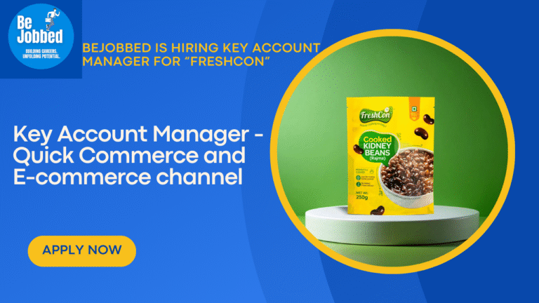 Quick Commerce Job Key Account Manager – Quick Commerce & E-commerce Channels | BeJobbed.com