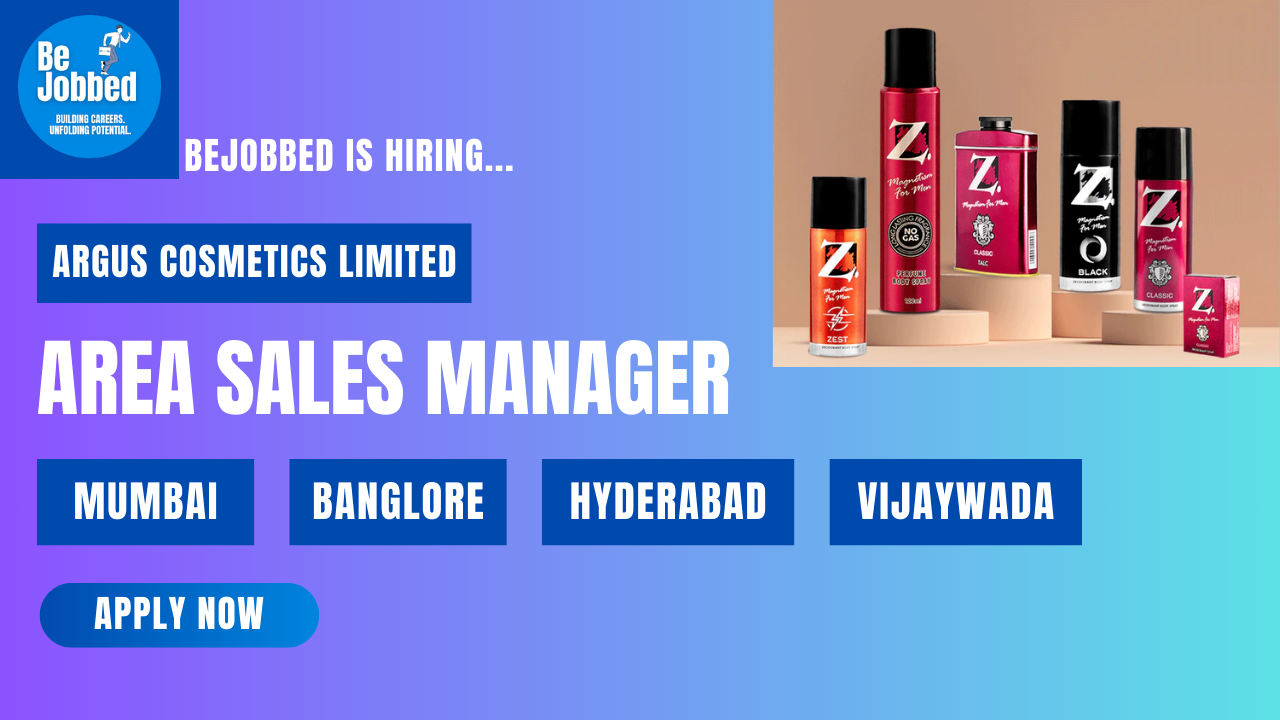 Area Sales Manager (ASM) – Argus Cosmetics Limited (Brand Z – Magnetism for Men)